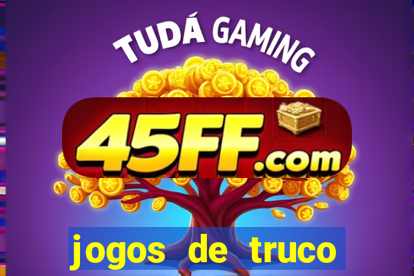 jogos de truco valendo dinheiro
